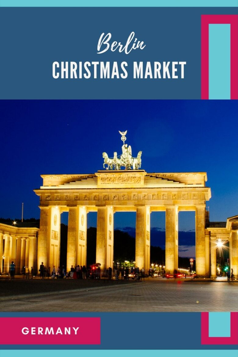 7 Berlin Christmas Markets Worth Visiting in 2024