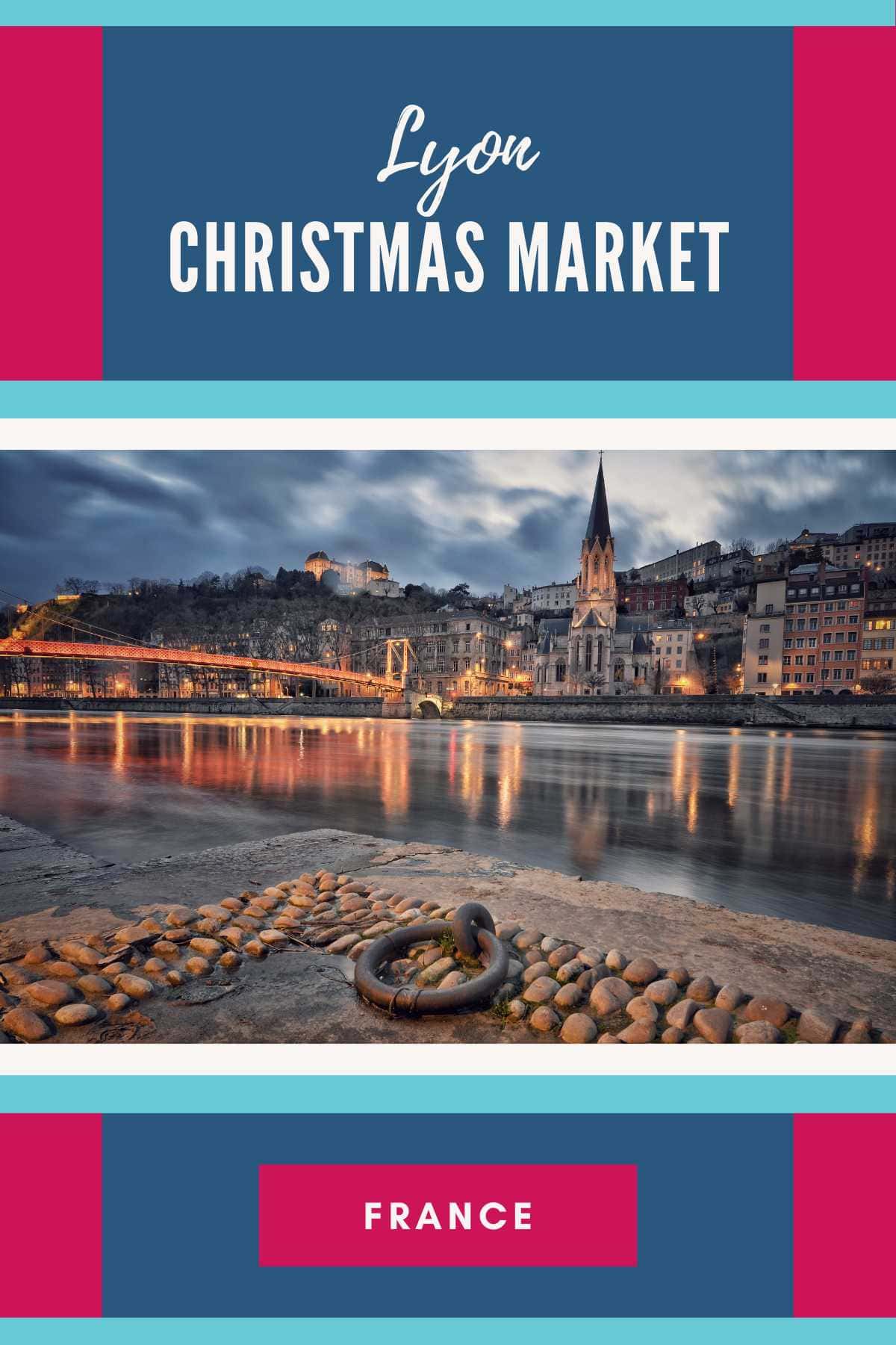 Lyon Christmas Market 2024 Dates & the Festival of Lights