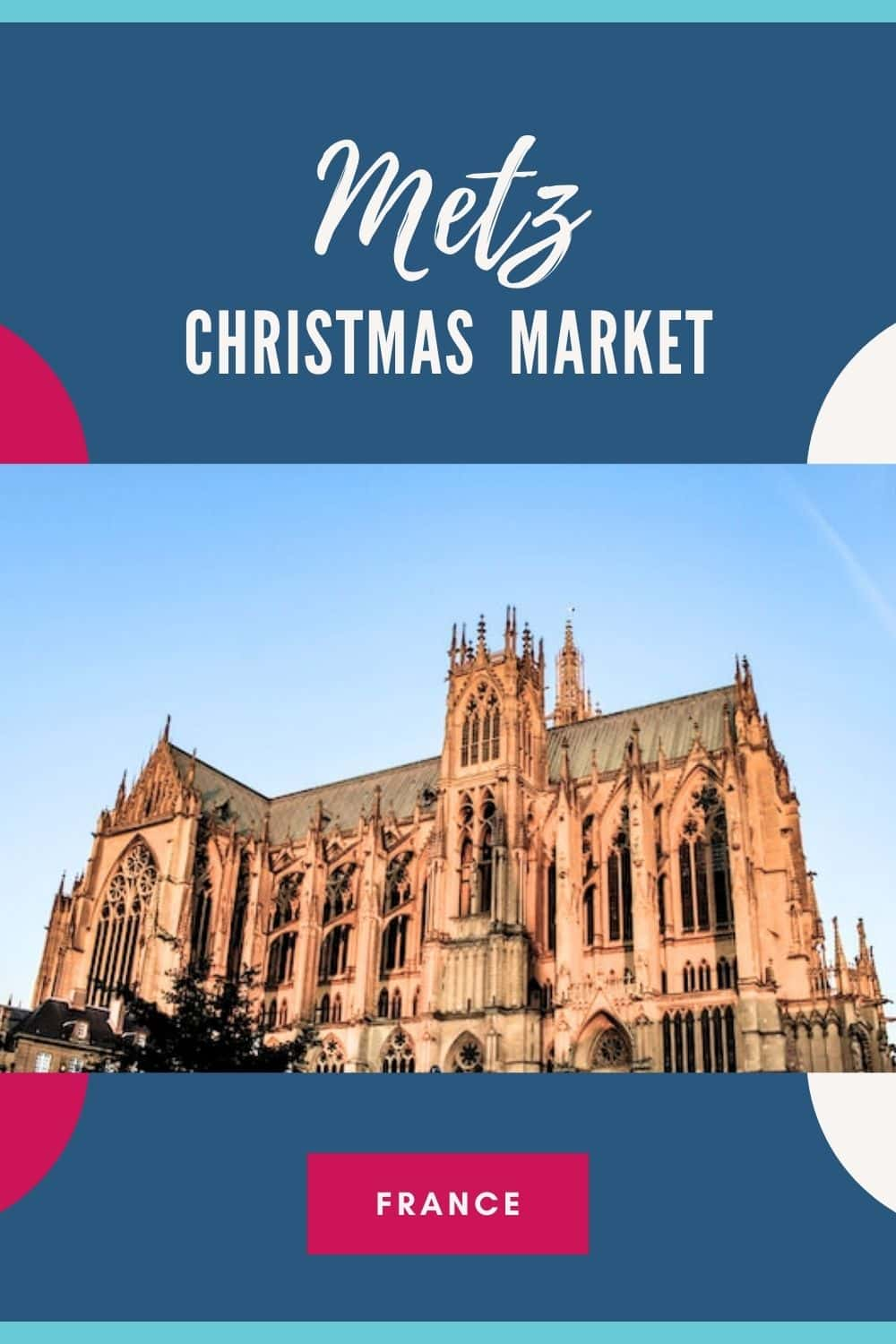 Metz Christmas Market 2024 Dates for 5 Unique Locations