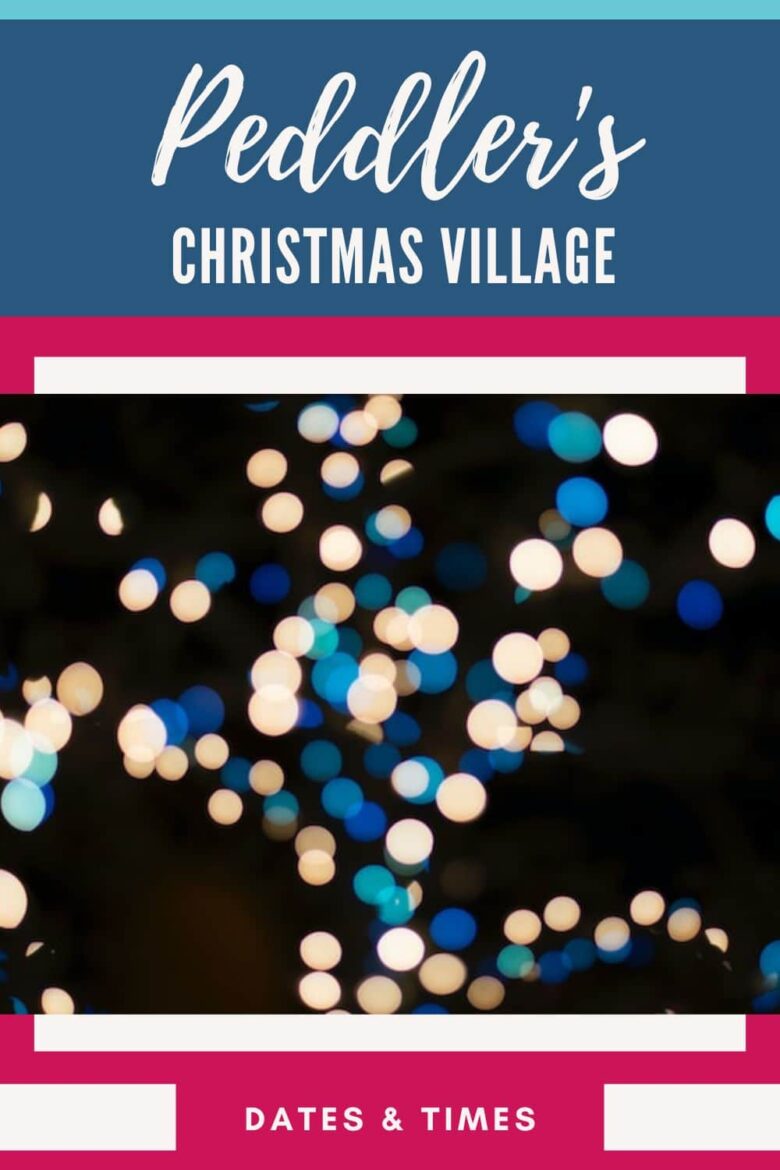 Peddler's Village Christmas 2024 Holiday Lights & Hours